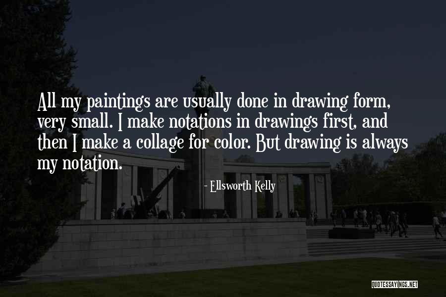 Drawings Quotes By Ellsworth Kelly