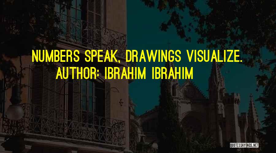 Drawings Quotes By Ibrahim Ibrahim