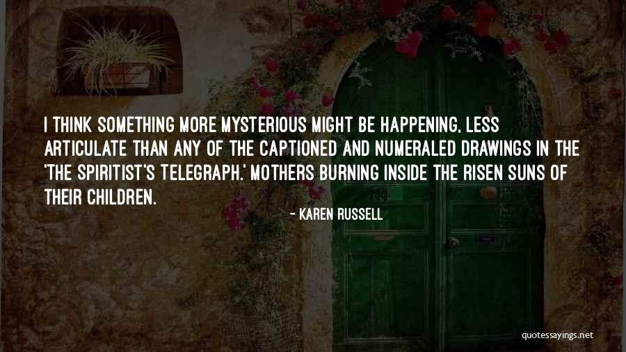 Drawings Quotes By Karen Russell Drawings Quotes By Karen Russell