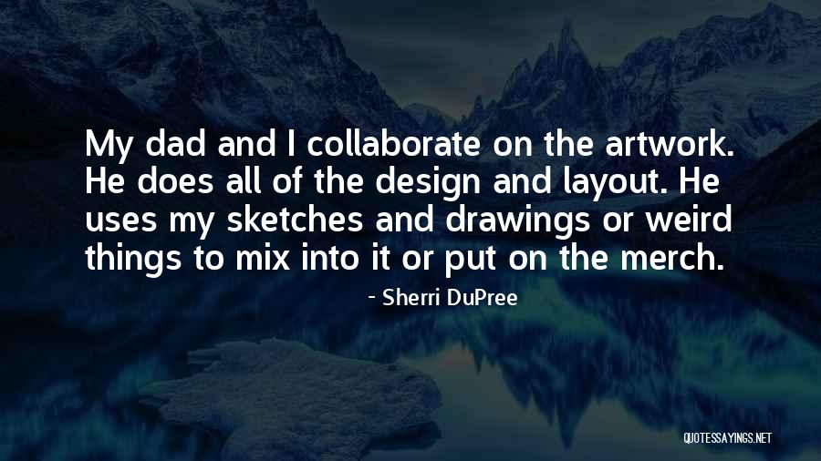 Drawings Quotes By Sherri DuPree