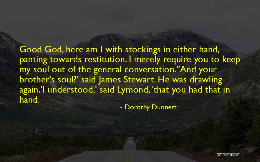 Drawling Quotes By Dorothy Dunnett Drawling Quotes By Dorothy Dunnett