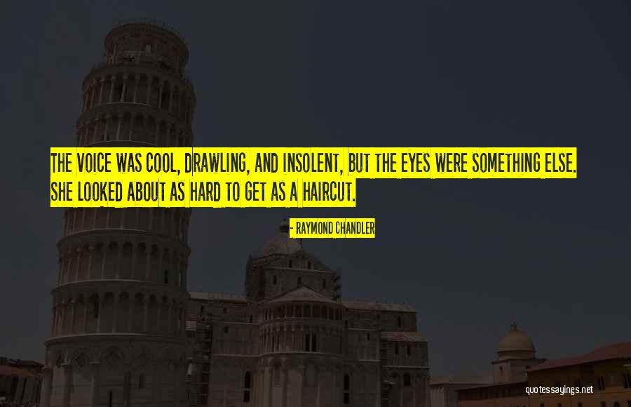 Drawling Quotes By Raymond Chandler Drawling Quotes By Raymond Chandler