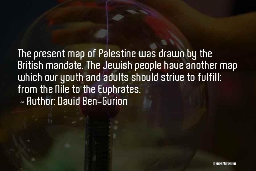 Drawn Quotes By David Ben-Gurion