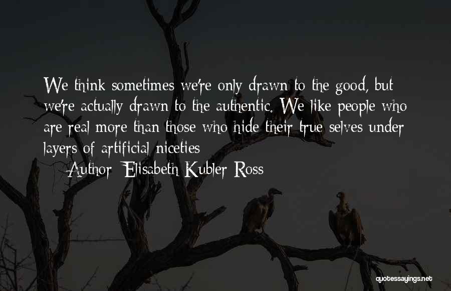 Drawn Quotes By Elisabeth Kubler-Ross