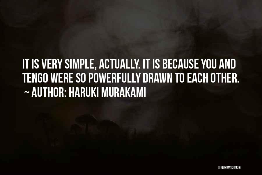 Drawn To You Quotes By Haruki Murakami