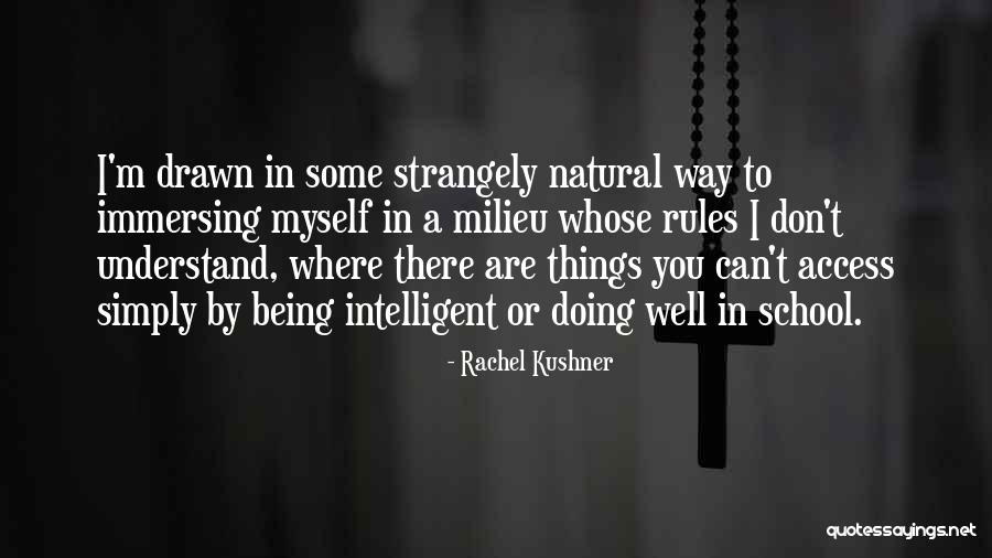 Drawn To You Quotes By Rachel Kushner Drawn To You Quotes By Rachel Kushner