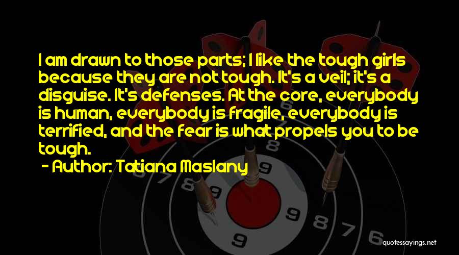 Drawn To You Quotes By Tatiana Maslany
