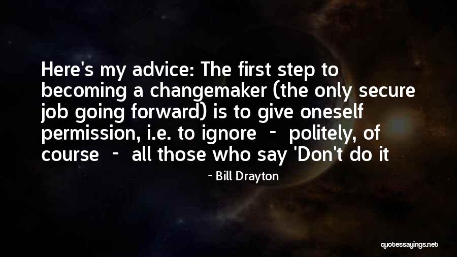 Drayton Quotes By Bill Drayton Drayton Quotes By Bill Drayton
