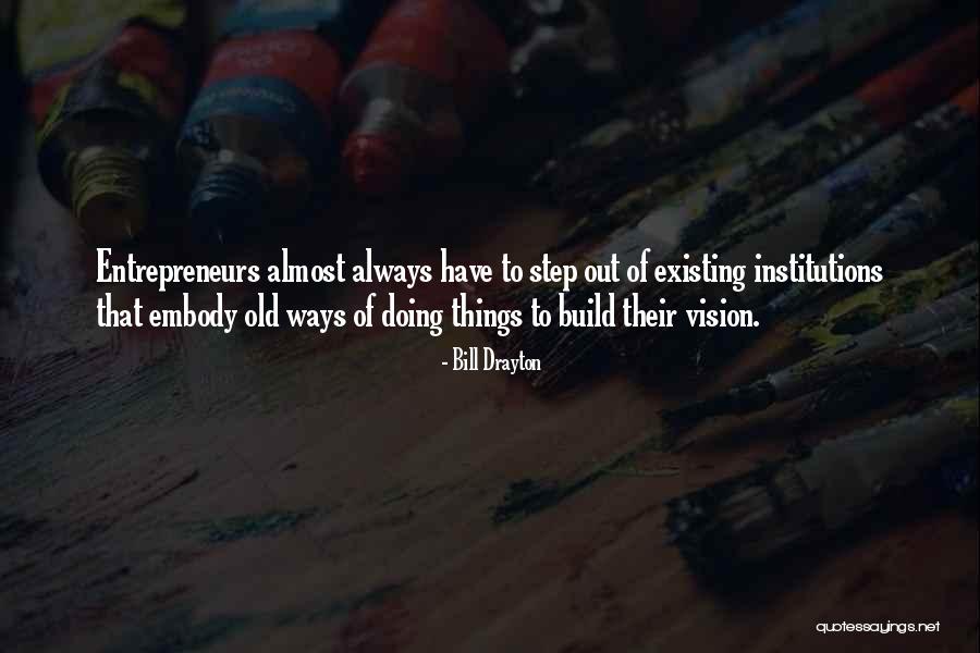 Drayton Quotes By Bill Drayton Drayton Quotes By Bill Drayton