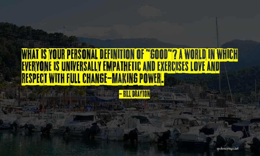 Drayton Quotes By Bill Drayton Drayton Quotes By Bill Drayton