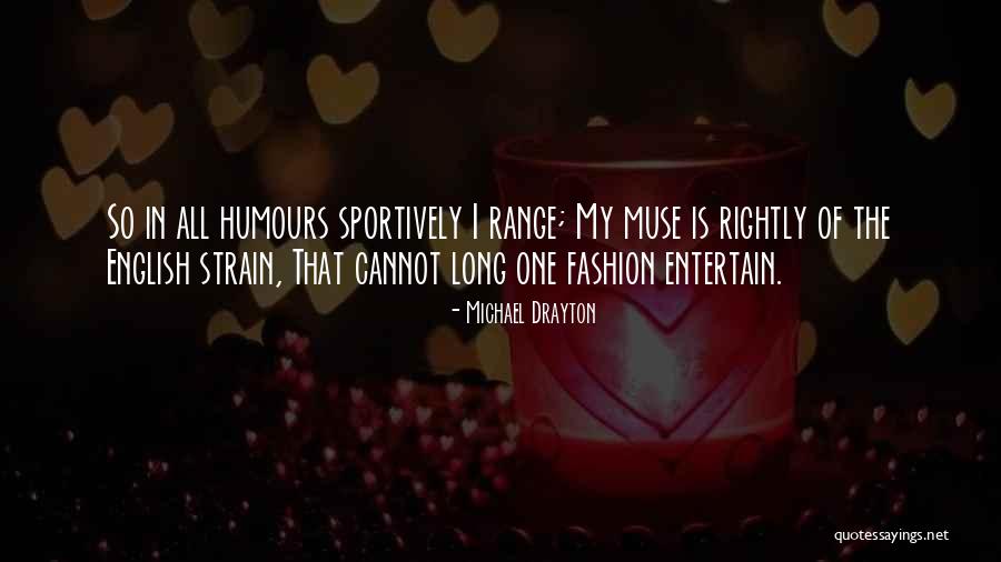Drayton Quotes By Michael Drayton Drayton Quotes By Michael Drayton