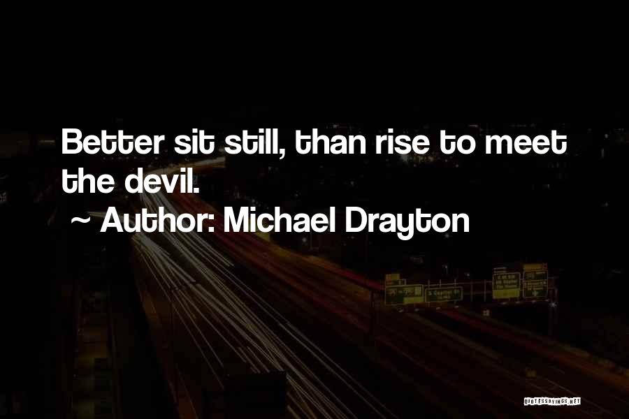 Drayton Quotes By Michael Drayton