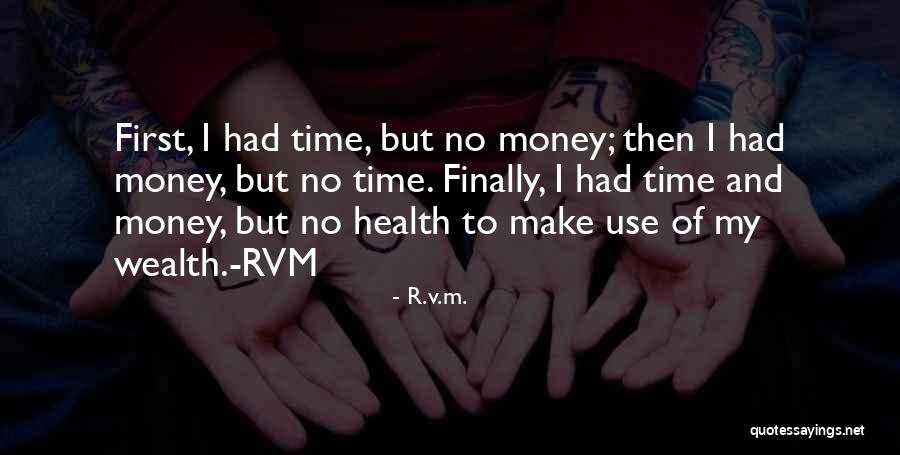 Drazenka Butkovich Quotes By R.v.m. Drazenka Butkovich Quotes By R.v.m.