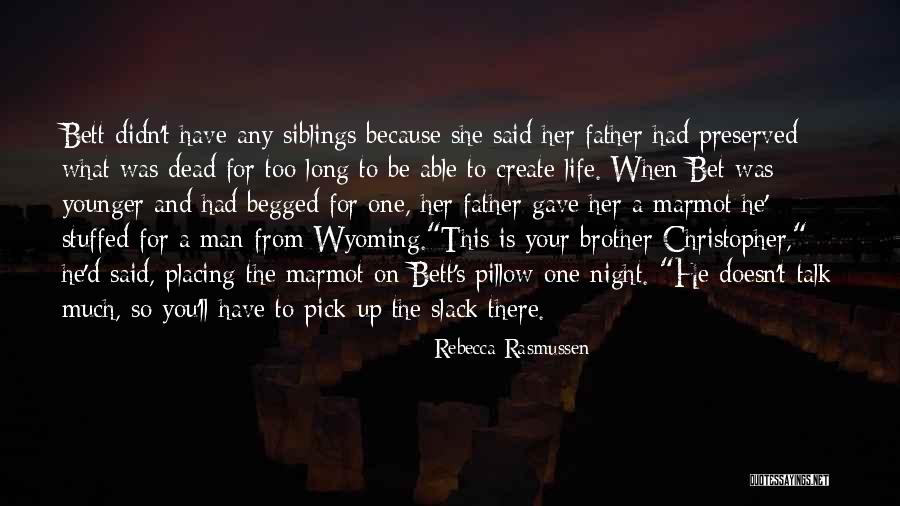 Drazin Quotes By Rebecca Rasmussen Drazin Quotes By Rebecca Rasmussen
