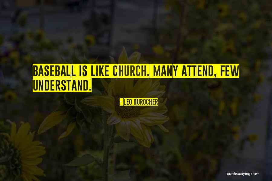 Dread Heads Quotes By Leo Durocher Dread Heads Quotes By Leo Durocher