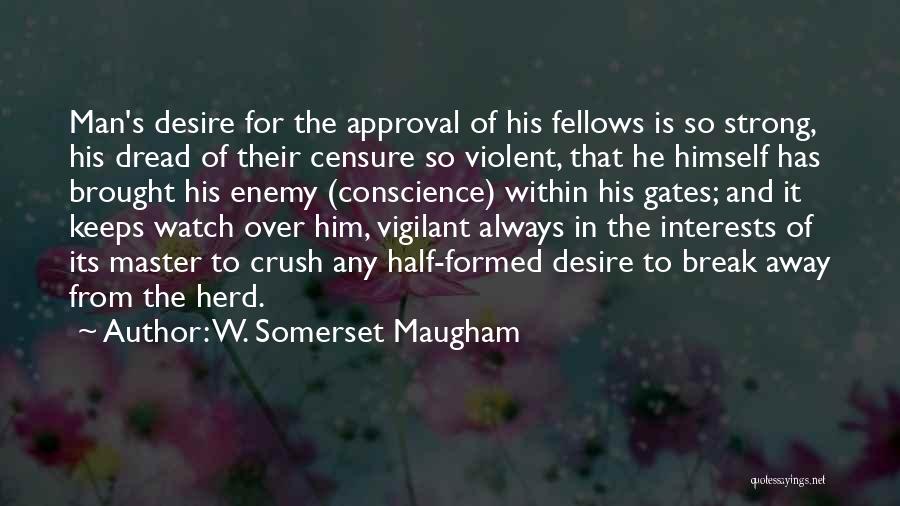 Dread Master Quotes By W. Somerset Maugham