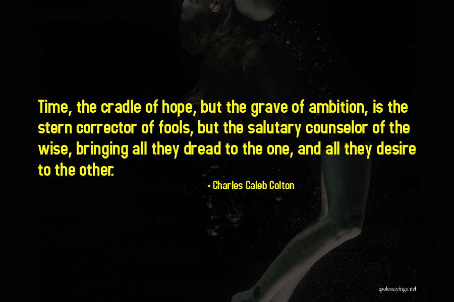 Dread Quotes By Charles Caleb Colton Dread Quotes By Charles Caleb Colton