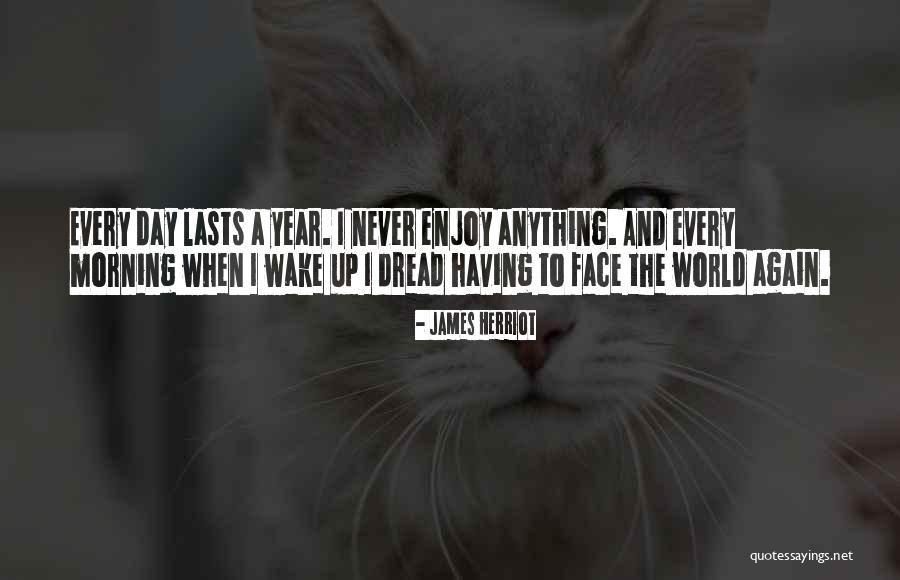 Dread Quotes By James Herriot Dread Quotes By James Herriot