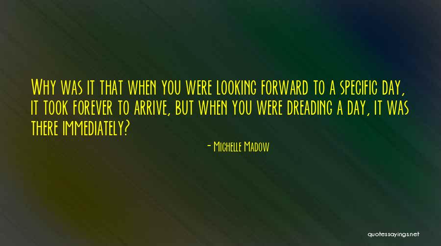 Dread Quotes By Michelle Madow Dread Quotes By Michelle Madow