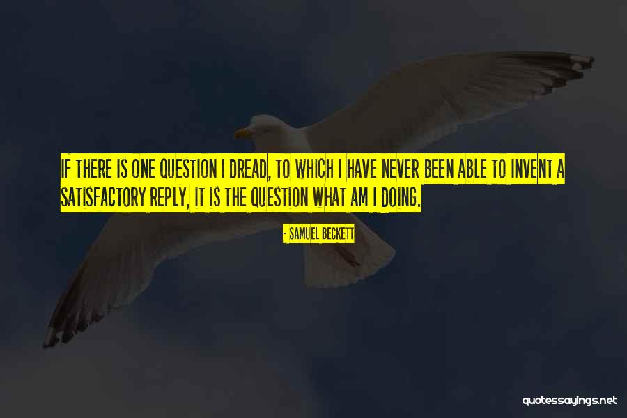 Dread Quotes By Samuel Beckett Dread Quotes By Samuel Beckett
