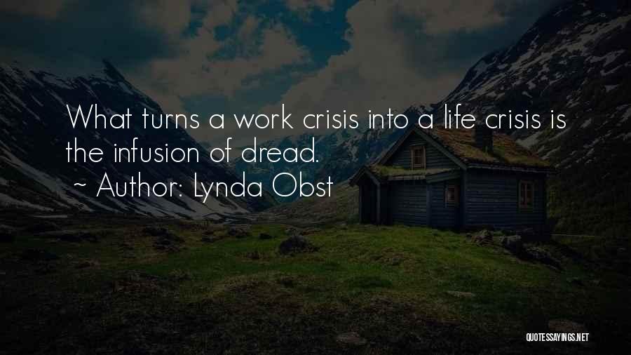 Dread Work Quotes By Lynda Obst