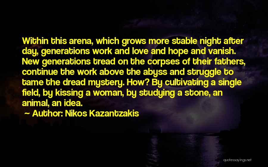 Dread Work Quotes By Nikos Kazantzakis