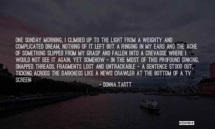 Dreadful Young Ladies Quotes By Donna Tartt Dreadful Young Ladies Quotes By Donna Tartt