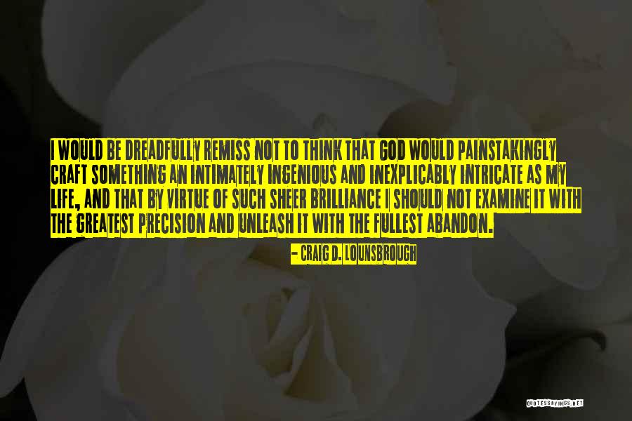 Dreadfully Quotes By Craig D. Lounsbrough Dreadfully Quotes By Craig D. Lounsbrough