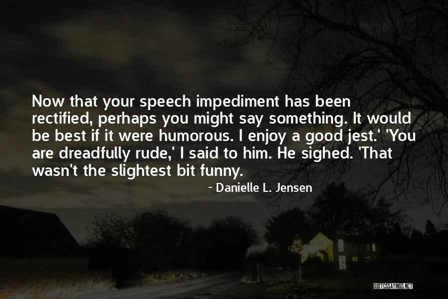 Dreadfully Quotes By Danielle L. Jensen Dreadfully Quotes By Danielle L. Jensen