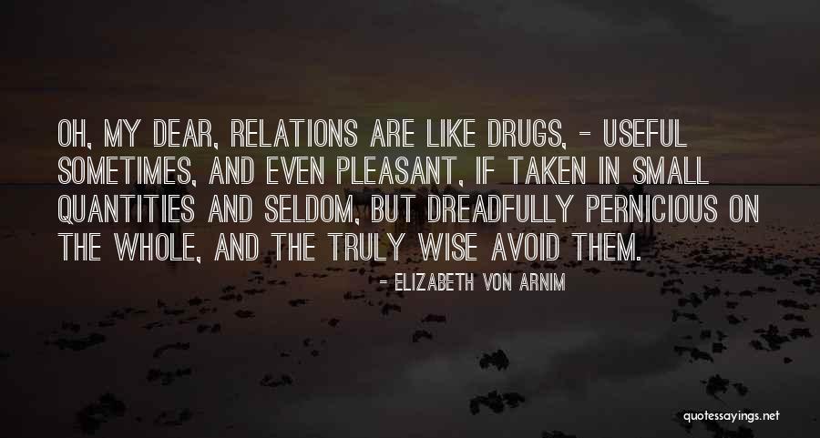Dreadfully Quotes By Elizabeth Von Arnim Dreadfully Quotes By Elizabeth Von Arnim