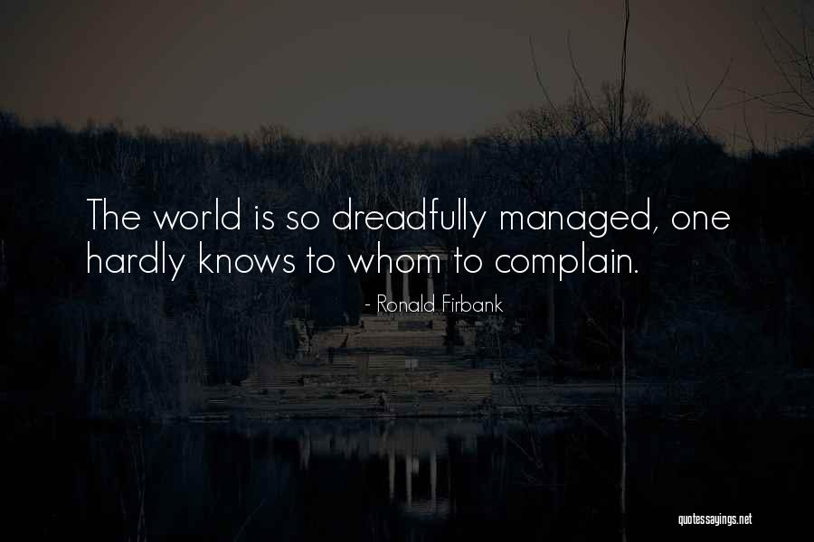 Dreadfully Quotes By Ronald Firbank Dreadfully Quotes By Ronald Firbank