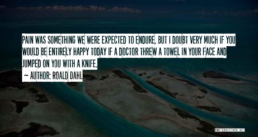 Dreading Monday Morning Quotes By Roald Dahl Dreading Monday Morning Quotes By Roald Dahl