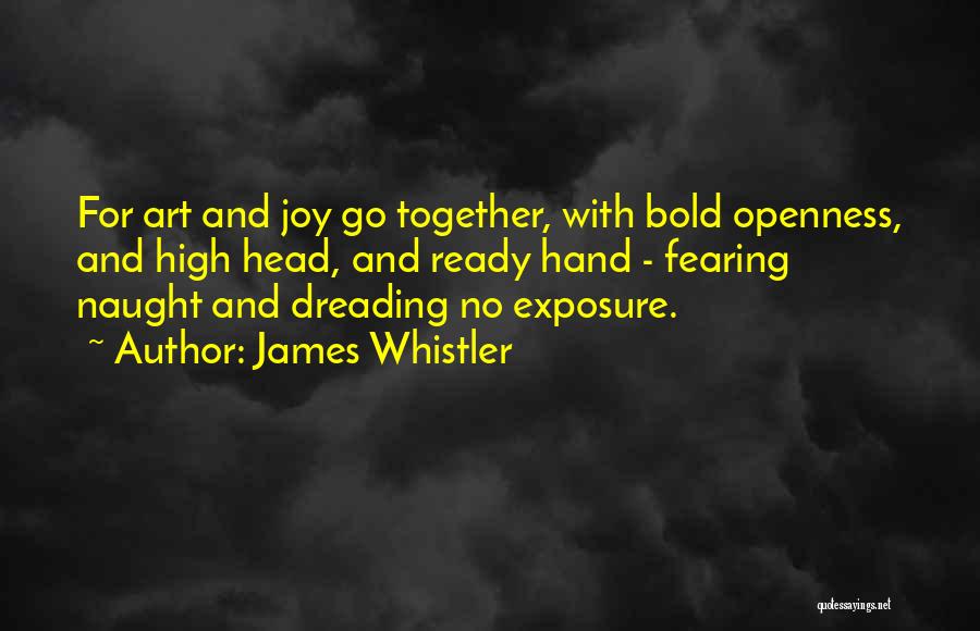 Dreading Something Quotes By James Whistler