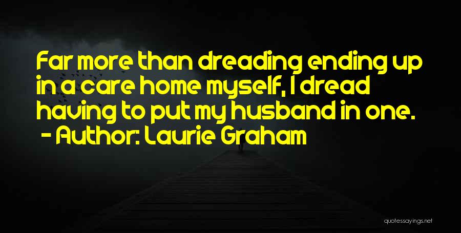 Dreading Something Quotes By Laurie Graham