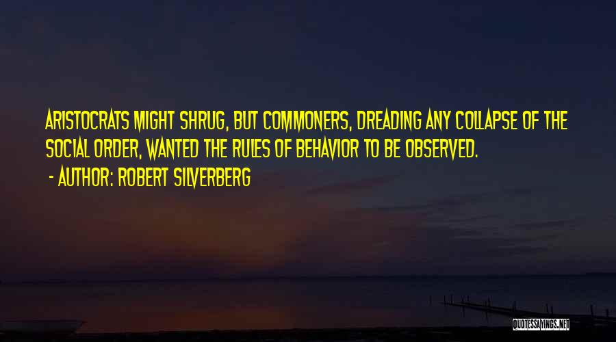 Dreading Something Quotes By Robert Silverberg