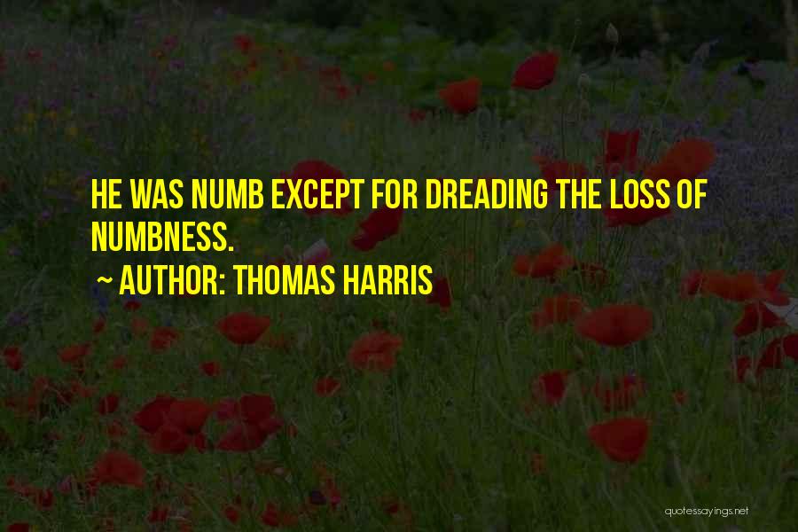 Dreading Something Quotes By Thomas Harris