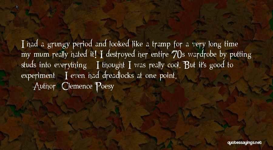 Dreadlocks Quotes By Clemence Poesy