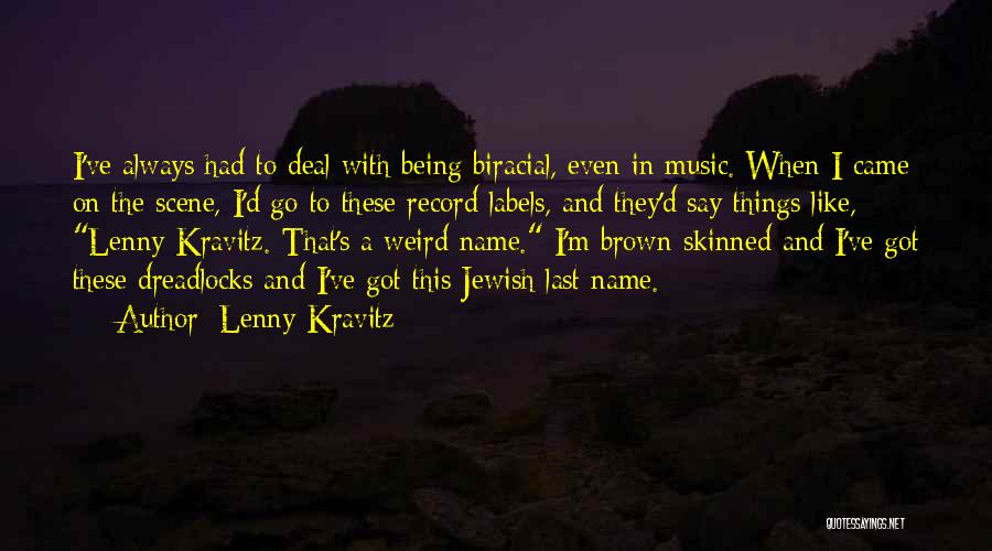 Dreadlocks Quotes By Lenny Kravitz