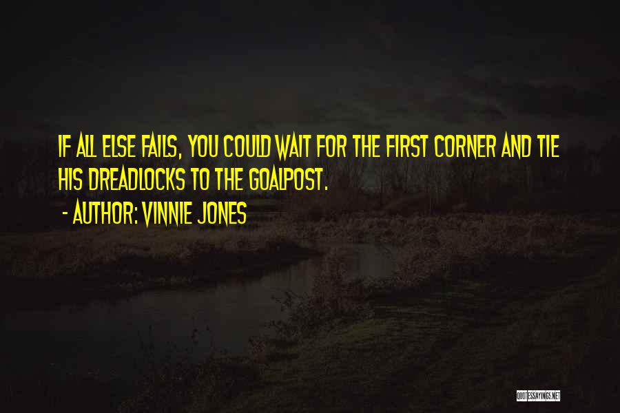 Dreadlocks Quotes By Vinnie Jones