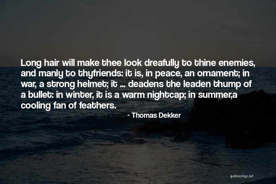 Dreafully Quotes By Thomas Dekker