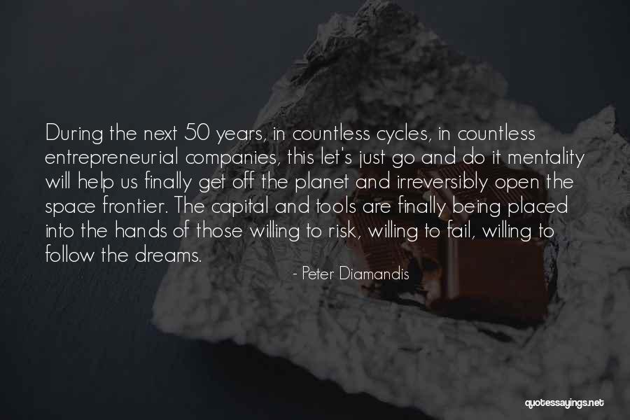 Dream 50 Quotes By Peter Diamandis Dream 50 Quotes By Peter Diamandis