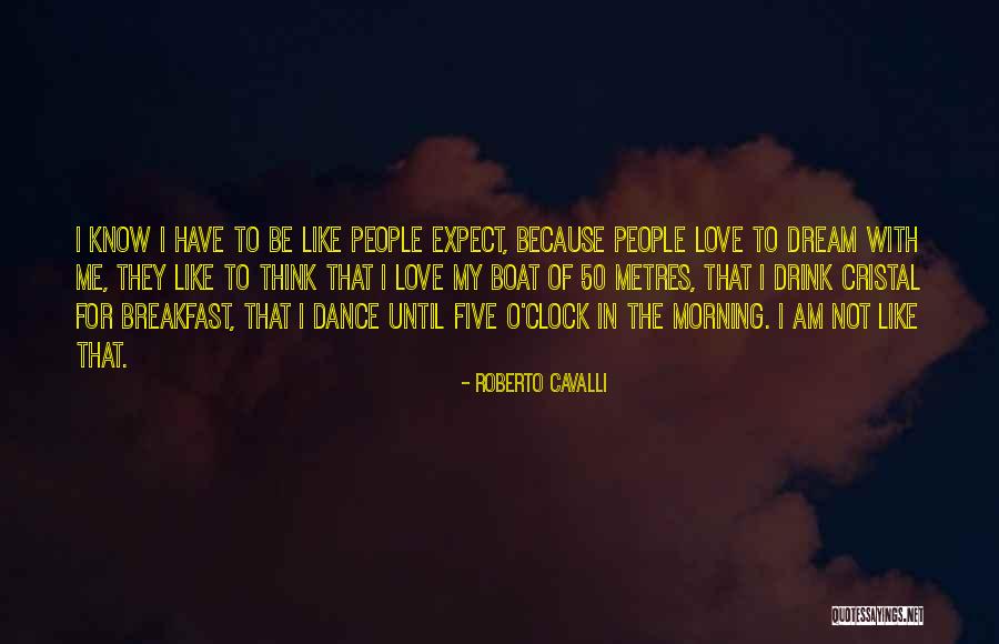Dream 50 Quotes By Roberto Cavalli Dream 50 Quotes By Roberto Cavalli