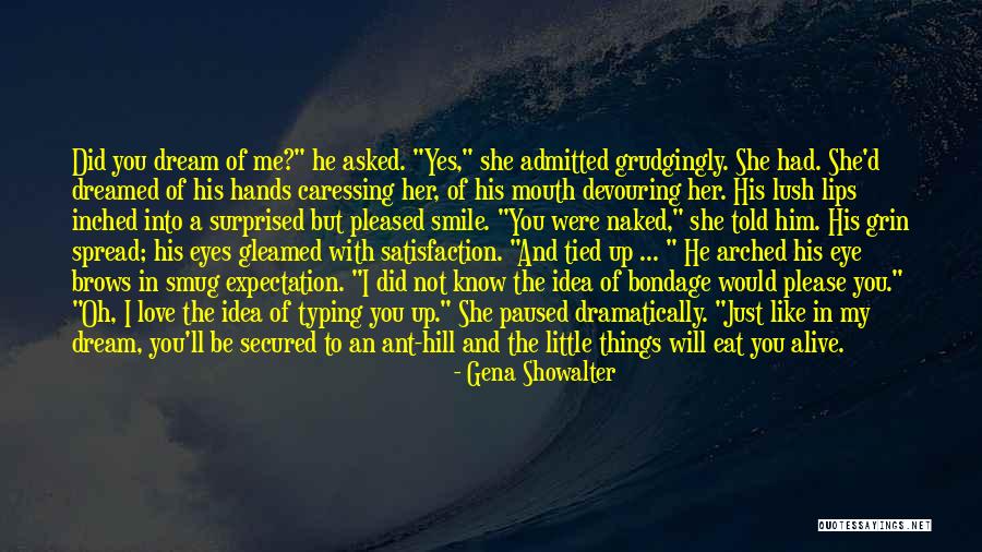 Dream A Little Dream Of Me Quotes By Gena Showalter Dream A Little Dream Of Me Quotes By Gena Showalter