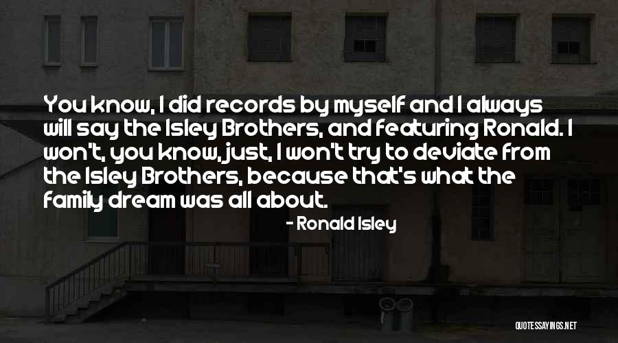 Dream About Quotes By Ronald Isley Dream About Quotes By Ronald Isley