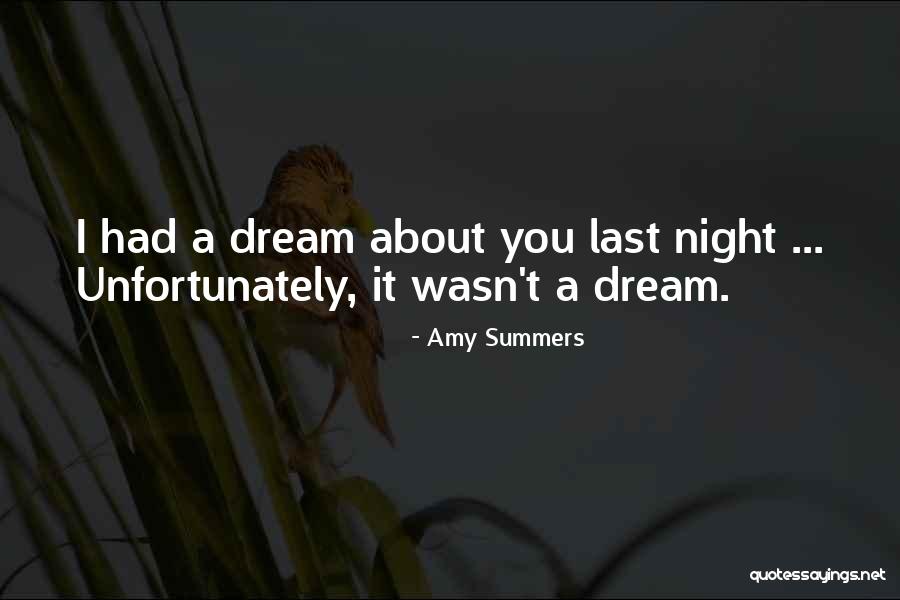 Dream About You Last Night Quotes By Amy Summers Dream About You Last Night Quotes By Amy Summers