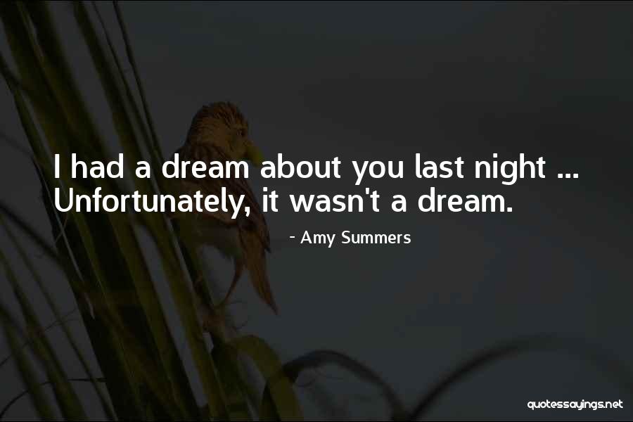 Dream About You Last Night Quotes By Amy Summers