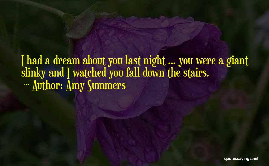 Dream About You Last Night Quotes By Amy Summers