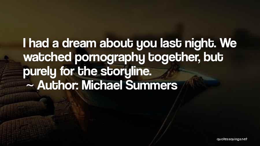 Dream About You Last Night Quotes By Michael Summers