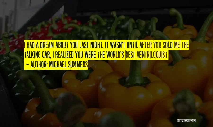 Dream About You Last Night Quotes By Michael Summers