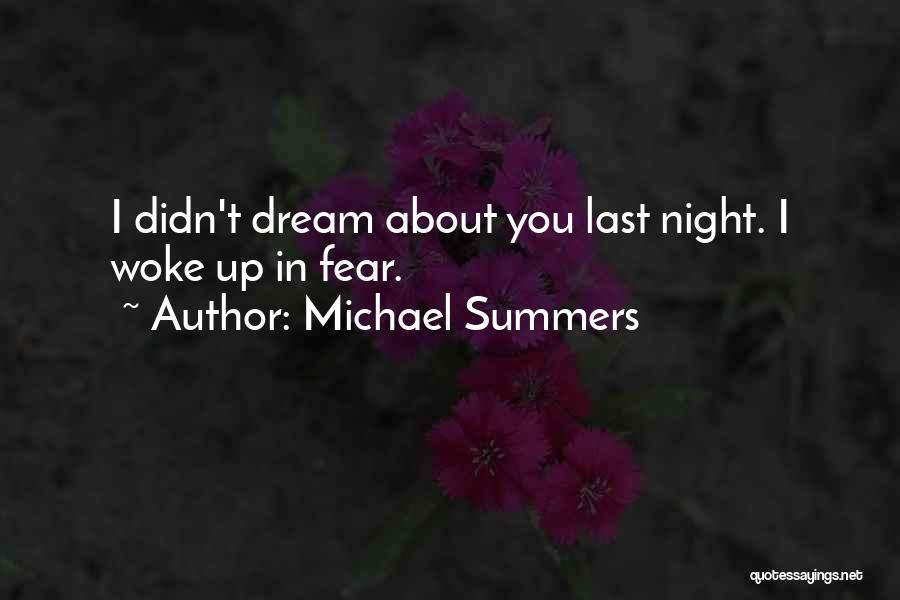 Dream About You Last Night Quotes By Michael Summers